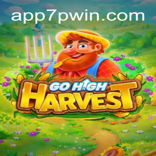 GoHighHarvest: An Exciting New Game by 7PWIN.com